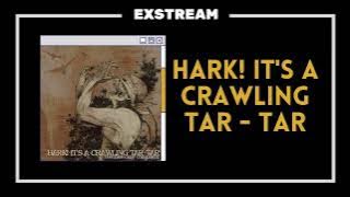hark! it's crawling tar - tar | dorr darr gelap communique | full album