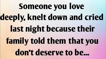 SOMEONE YOU LOVE DEEPLY, KNELT...