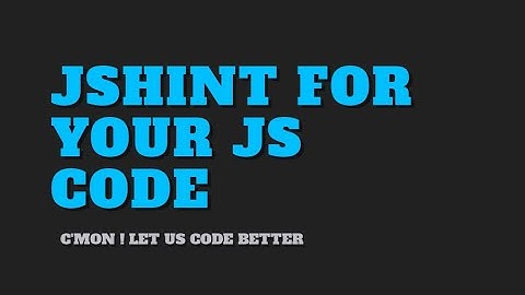 4 Easy steps to implement JS Hint