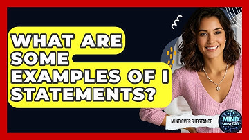 What Are Some Examples Of I Statements? - Mind Over Substance