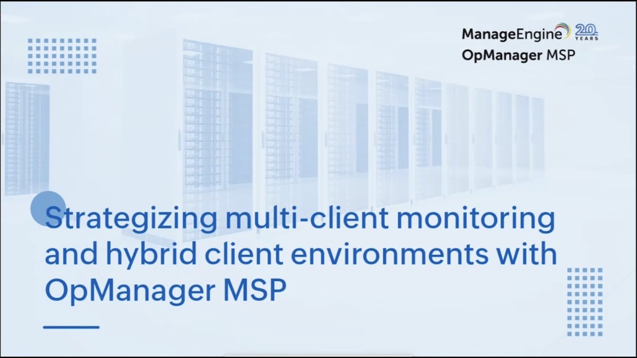 OpManager MSP | On-boarding and monitoring multi-client networks - Free ...