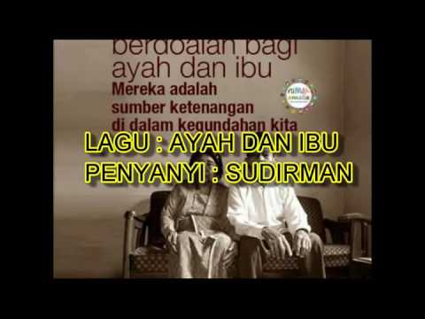 Sudirman - Ayah dan ibu lirik