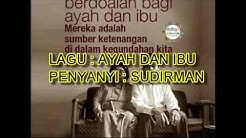 Sudirman - Ayah dan ibu lirik  - Durasi: 3:13. 