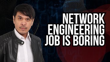 Network Engineering Job is Boring, is it true?!