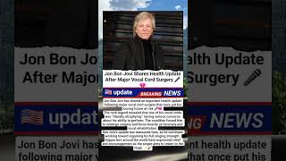 Jon Bon Jovi Shares Health Update After Major Vocal Cord Surgery 🎤💔