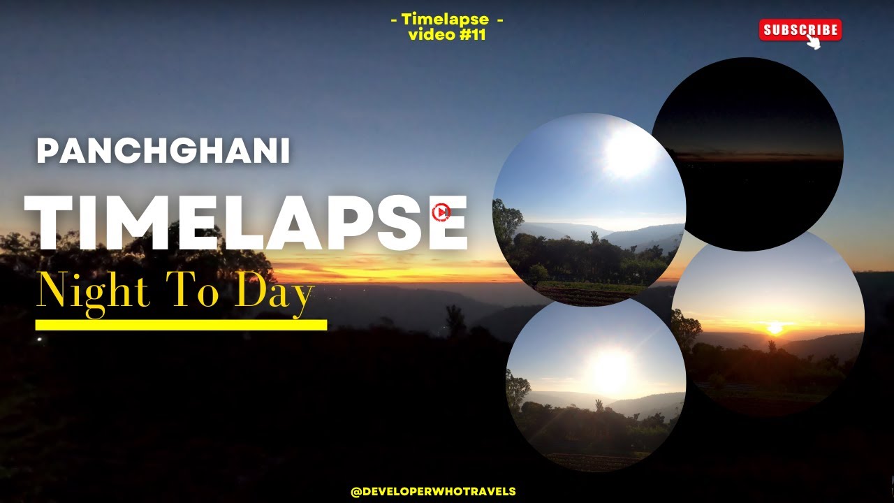 Night to day timelapse in 4k | Panchgani #mahabaleshwar #8d