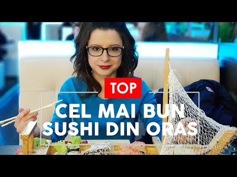 Cel mai bun Restaurant de Sushi din oras - Zen, Edo, Hiro sau Terra?