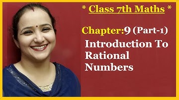 Ncert Class 7 Maths Chapter-9 Introduction To Rational Numbers Part-1
