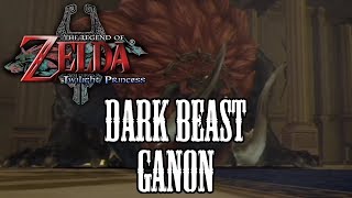 Twilight Princess - Final Boss - Dark Beast Ganon