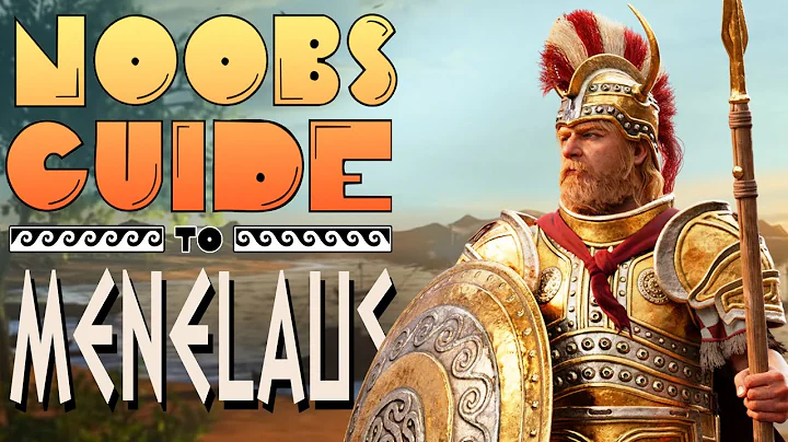 NOOB'S GUIDE to MENELAUS  |  A TOTAL WAR SAGA: Troy