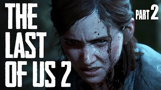 The Last of Us Part 2 - Walkthrough Part 2