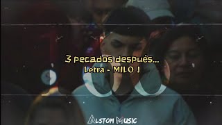 MILO J - 3 pecados después... [Letra/lyrics]