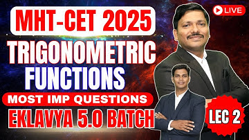TRIGONOMETRIC FUNCTIONS LEC 2: EKLAVYA 5.0 BATCH FREE FOR MHT-CET 2025 | #mhtcet2025 | Dinesh Sir