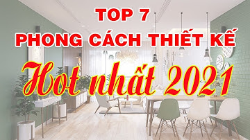 TOP 7 Phong Cách Thiết Kế Nội Thất Được Ưa Chuộng Nhất Thế Giới | Nội Thất inHome