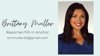 Brittany Muller Anchor/Reporter Reel 2023
