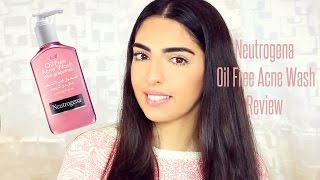 Skin Care :Neutrogena Oil free Acne Wash /Review عنايتي ببشرتي باستعمال نيوتروجينا