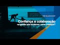 [ME B2B Summit 2019] Confiança e colaboração na gestão pós-moderna