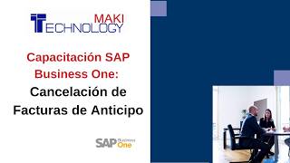 Capacitación SAP Business One: Cancelación de Facturas de Anticipo