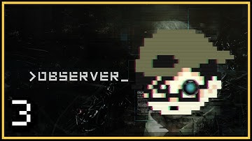 DOWN THE RABBIT HOLE | Observer | Part 3