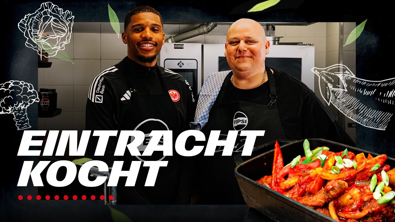 Eintracht kocht… mit Aurèle Amenda & @BerndZehner | Chicken DG | Präsentiert von Pepsi