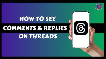 How To See Comments And Replies On Threads