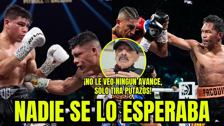Nacho Beristain saw no change or improvement in Pitbull Cruz and reveals how he viewed Pacquiao a...