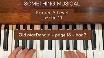 Bastien Primer A Level - Lesson 11 - Old MacDonald - bar 2