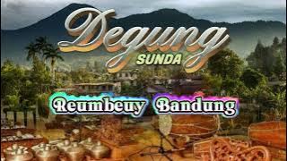 Degung Sunda - Reumbeuy Bandung