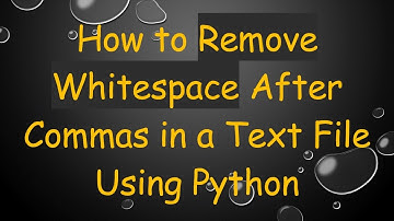 How to Remove Whitespace After Commas in a Text File Using Python