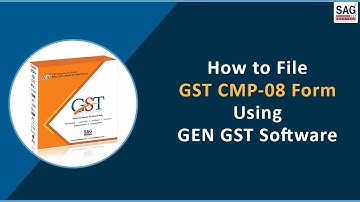 GST CMP 08 Filing Guide In English | How to File GST CMP-08 Form by Gen GST Software