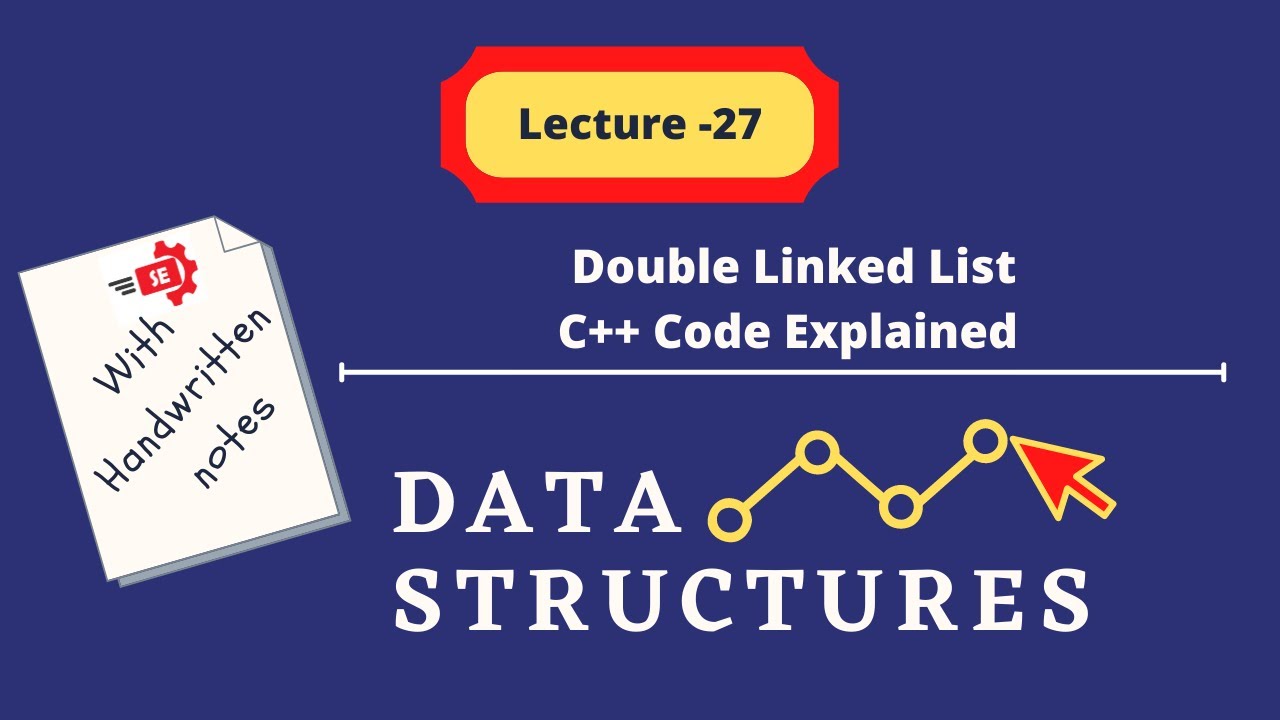 Double Linked List - C++ Code Explained - Lecture 27 Urdu/Hindi - YouTube