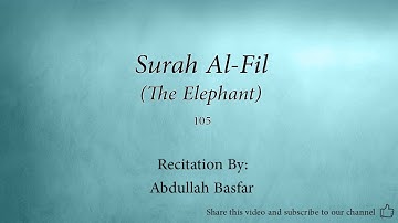 Surah Al Fil The Elephant   105   Abdullah Basfar   Quran Audio
