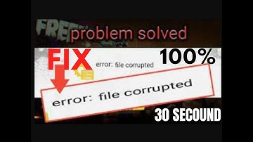 free fire file corrupted problem & free fire file corrupted problem free fire is not opening