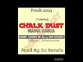 Mangi Dagua (Chalk Dust)WSP//MC BLUNTS//SKB RECORDS Collaboration_Fresh 2025__Prod By DJ Bensix.