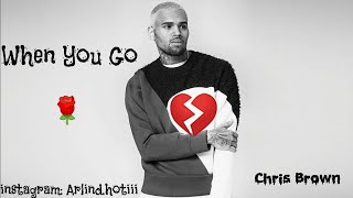 Chris Brown - When You Go (New Sad Song 2019) chords