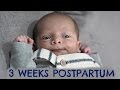 3 WEEKS POSTPARTUM AND BABY UPDATE