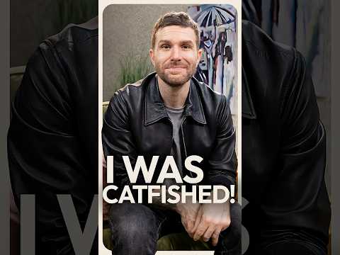 I Was Catfished!