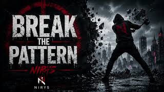Nirys – Break the Pattern | Official Audio