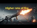 Higher rate of fire