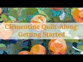 Clementine Collage Quilt: Tutorial no. 1