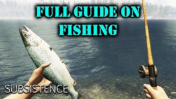 All you need to know on How to Fish in Subsistence