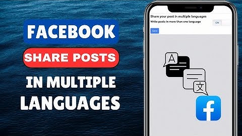 How To Share Your Facebook Posts In Multiple Languages