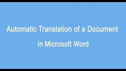 Automatic translation of a document in Microsoft Word