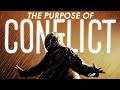 The Purpose of Conflict