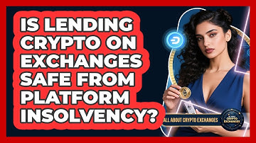 Is Lending Crypto On Exchanges Safe From Platform Insolvency? - All About Crypto Exchanges