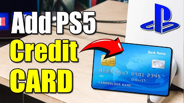 How to Add Credit Card to PS5 Account (Best Method)