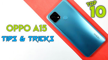 Top 10 Tips & Tricks Oppo A15 You Need To Know