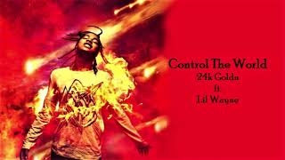 24k Goldn - Control The World ft. Lil Wayne