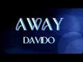 Davido - AWAY  | Lyrics