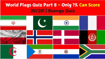 World Flags Quiz Part 8 – Only 1  Can Score 2020! - Boonga Quiz 🚩